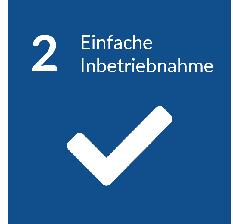 Einfache Inbetriebnahme