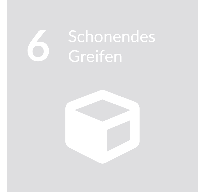 Schonendes Greifen